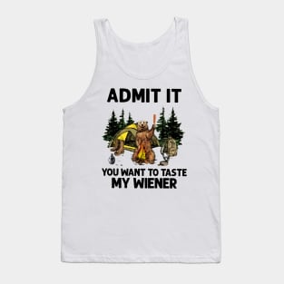 Bear Camping Admit It You Want to Taste My Wiener Tank Top